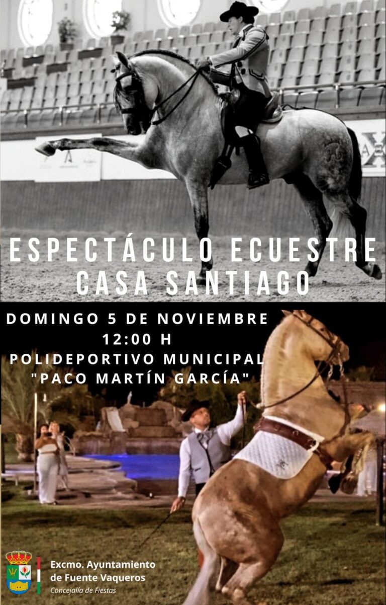 ESPECTACULO ECUESTRE CASA SANTIAGO-Fuente Vaqueros