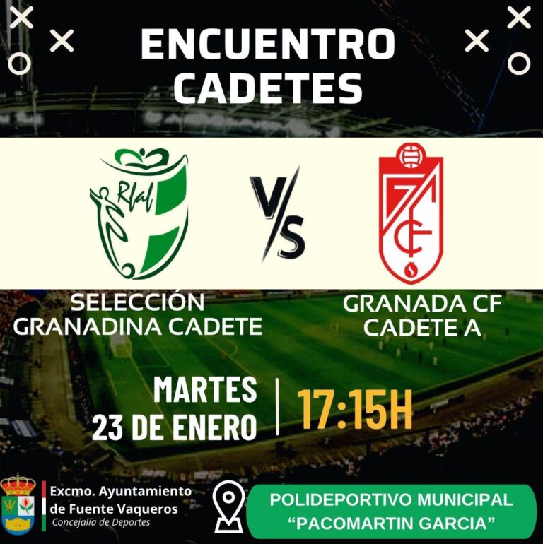 DEPORTES | ENCUENTRO CADETES SELECCION GRANADINA VS GRANADA CF-Fuente Vaqueros