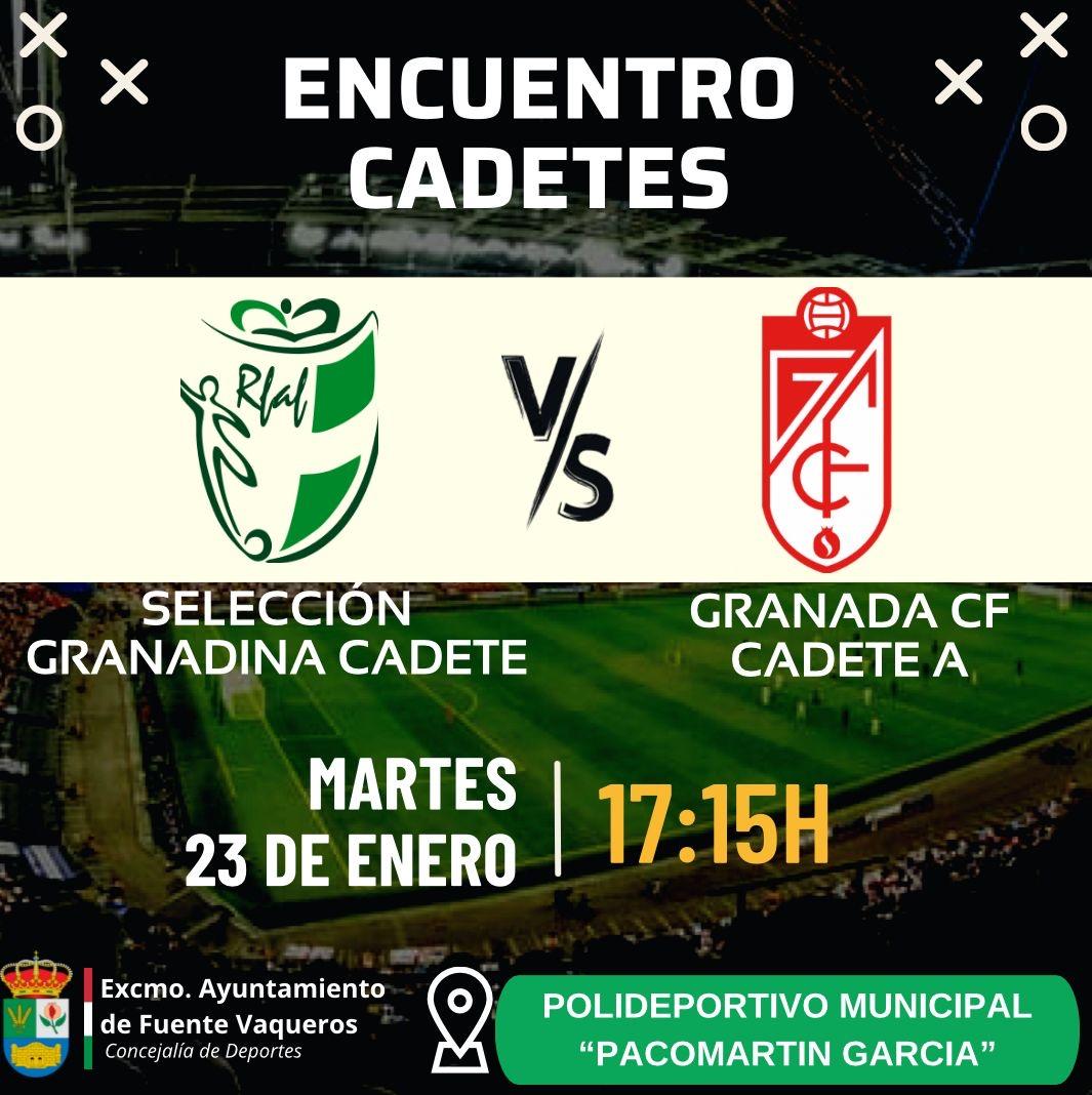 DEPORTES | ENCUENTRO CADETES SELECCION GRANADINA VS GRANADA CF-Fuente Vaqueros