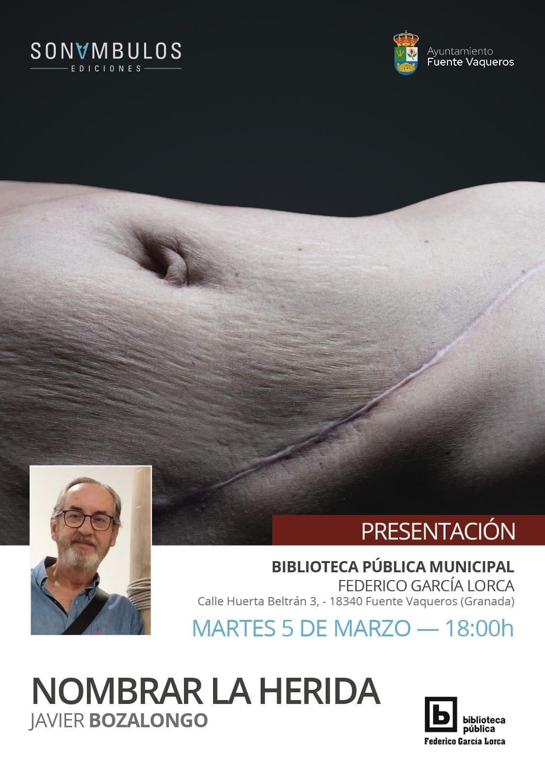 CULTURA | PRESENTACION DEL LIBRO NOMBRAR LA HERIDA DE JAVIER BOZALONGO-Fuente Vaqueros