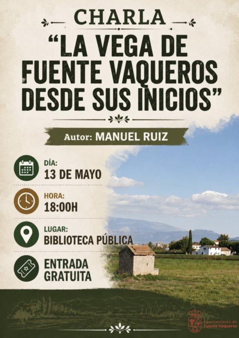 CULTURA | LA VEGA DE FUENTE VAQUEROS DESDE SUS INICIOS-Fuente Vaqueros