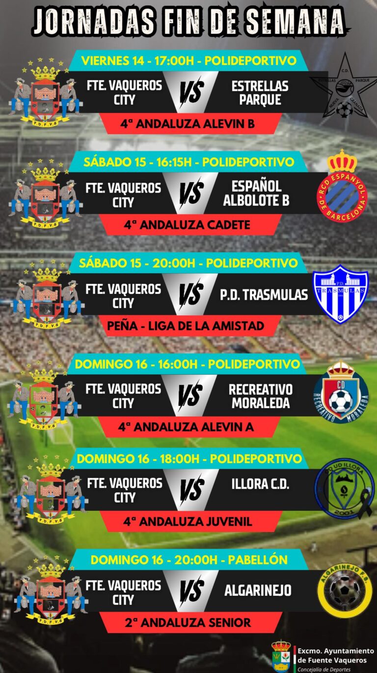 DEPORTES | PROGRAMACION DE TODAS LAS JORNADAS DE ESTE FIN DE SEMANA -Fuente Vaqueros