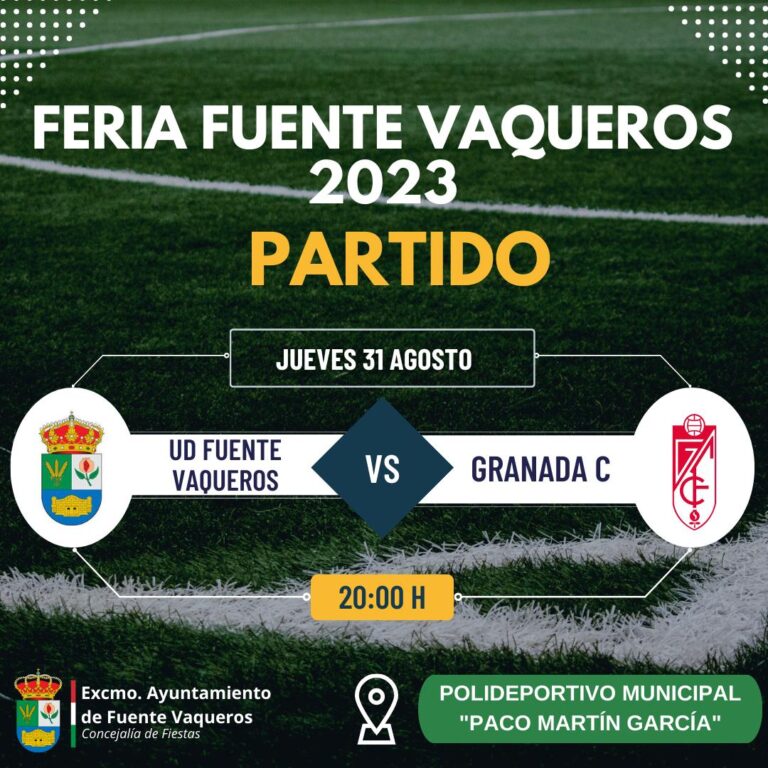 FERIA | UD FUENTE VAQUEROS VS GRANADA C. FERIA FUENTE VAQUEROS 2023 -Fuente Vaqueros