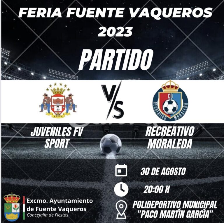 FIESTAS | ENCUENTRO ENTRE JUVENILES FV SPORT Y RECREATIVO MORALEDA. FERIA FUENTE VAQUEROS 2023-Fuente Vaqueros