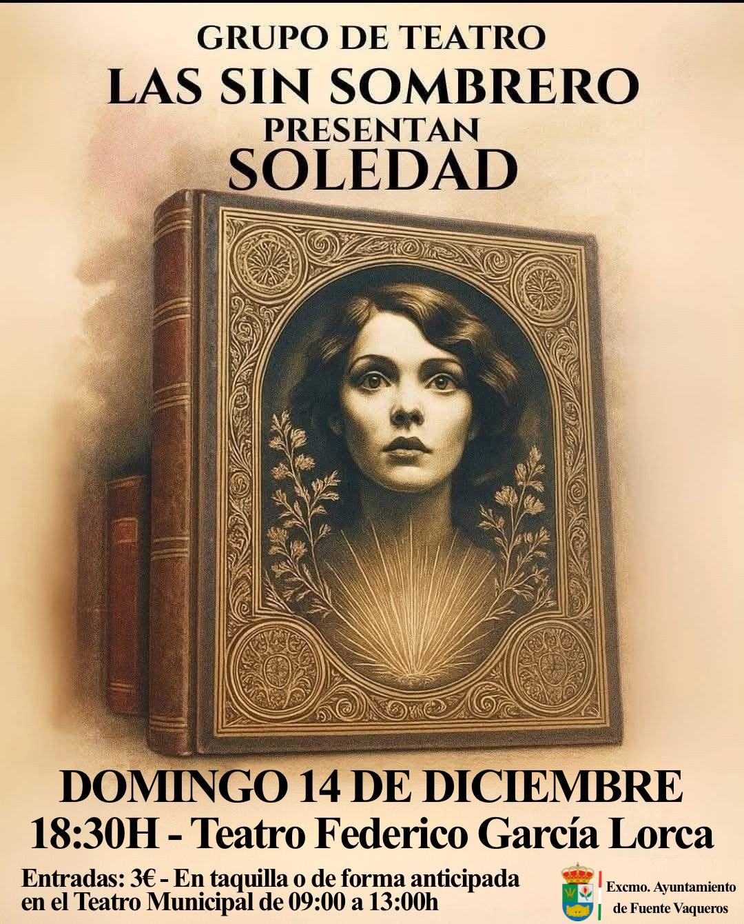 CULTURA | OBRA SOLEDAD A CARGO DE LAS SIN SOMBRERO-Fuente Vaqueros