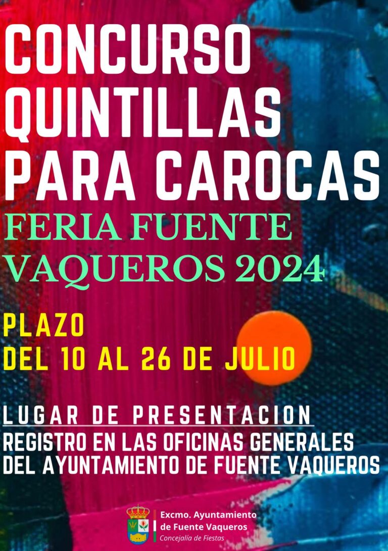 FIESTAS | SE AMPLIA EL PLAZO DE PARTICIPACIÓN EN EL CONCURSO DE QUINTILLAS PARA LAS CAROCAS DE LA FERIA DE FUENTE VAQUEROS 2024 -Fuente Vaqueros