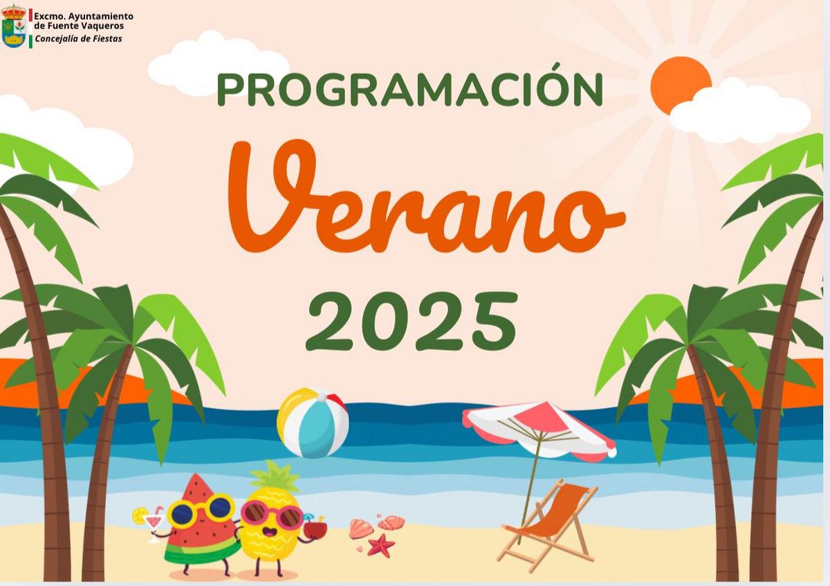 FIESTAS | PROGRAMACION DE ACTIVIDADES DE VERANO 2025-Fuente Vaqueros