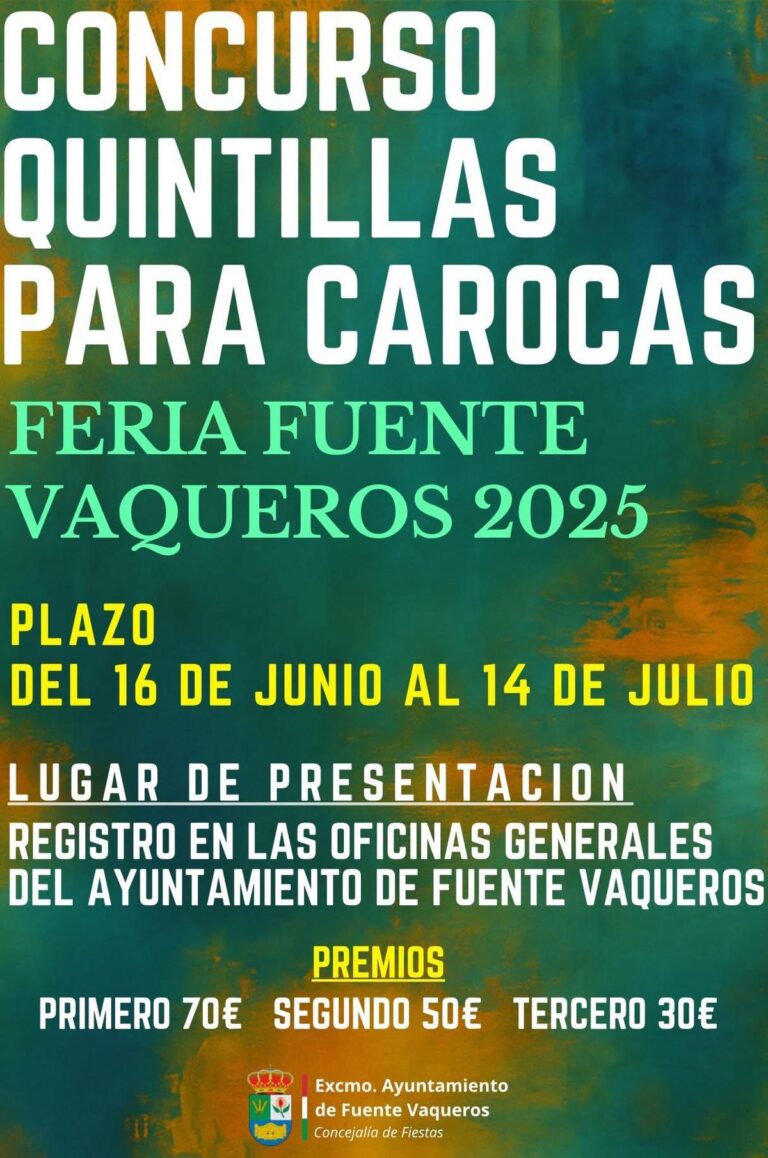 FIESTAS | ABIERTO EL PLAZO DE PARTICIPACION EN EL CONCURSO DE QUINTILLAS PARA LAS CAROCAS DE LA FERIA DE FUENTE VAQUEROS 2025-Fuente Vaqueros