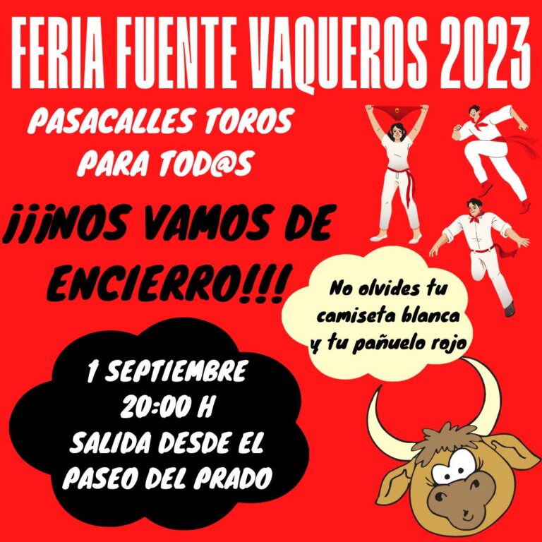 FIESTAS | PASACALLES ENCIERRO DE SAN FERMINES. FERIA FUENTE VAQUEROS 2023-Fuente Vaqueros