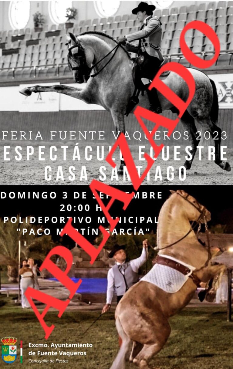 FERIA 2023 | SE APLAZA HASTA NUEVA FECHA EL ESPECTÁCULO DE DOMA ECUESTRE-Fuente Vaqueros